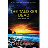 The Talisker Dead: A D.I. Duncan McAdam Mystery