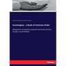 Euchologion - a Book of Common Order: Being forms of worship issued by the Church Service Society. Fourth Edition