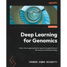 Deep Learning for Genomics: Data-driven approaches for genomics applications in life sciences and biotechnology