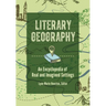 Literary Geography: An Encyclopedia of Real and Imagined Settings