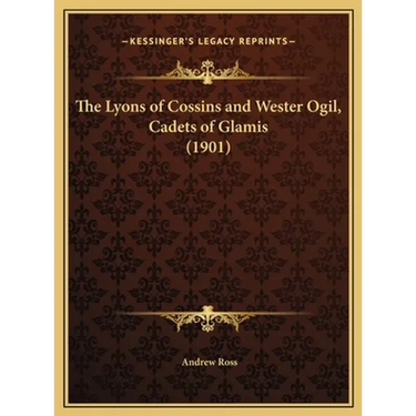 The Lyons of Cossins and Wester Ogil, Cadets of Glamis (1901)