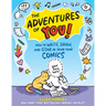 The Adventures of You!: How to Write, Draw, and Star in Your Own Comics