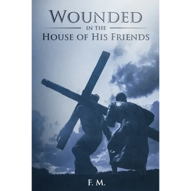 Wounded in the House of His Friends: With Study Guide
