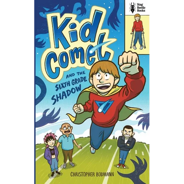 Kid Comet and the Sixth Grade Shadow
