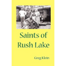 Saints of Rush Lake