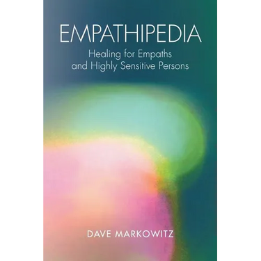 Empathipedia: Healing for Empaths and Highly Sensitive Persons