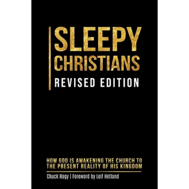 Sleepy Christians: How God Is Awakening The Church To The Present Reality Of His Kingdom