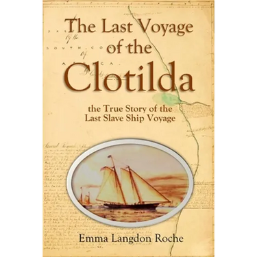 The Last Voyage of the Clotilda, the True Story of the Last Slave Ship Voyage (1914)