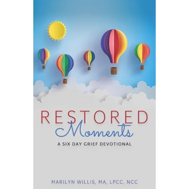 RESTORED Moments: A Six-Day Grief Devotional
