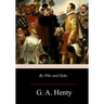 By Pike and Dyke: a Tale of the Rise of the Dutch Republic