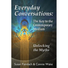 Everyday Conversations: The Key to the Contemporary Medium: Unlocking the Myths