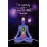 The Journey of the Colorful Stars: A Pathway toward Love, Faith, and Healing