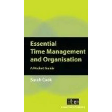 Essential Time Management and Organisation: A Pocket Guide