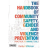 The Handbook of Community Safety Gender and Violence Prevention: Practical Planning Tools