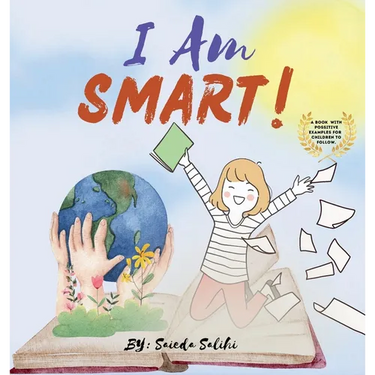 I am Smart: A Book with Positive Examples for Children to Follow (I Am Series)
