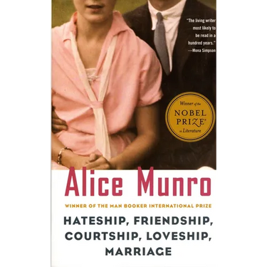 Hateship, Friendship, Courtship, Loveship, Marriage: Stories