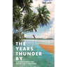 The Years Thunder By: A voyage across two oceans and a continent