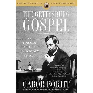 The Gettysburg Gospel: The Lincoln Speech That Nobody Knows
