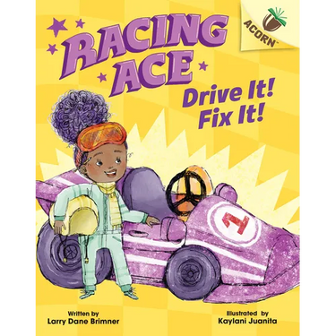 Drive It! Fix It!: An Acorn Book (Racing Ace #1): Volume 1