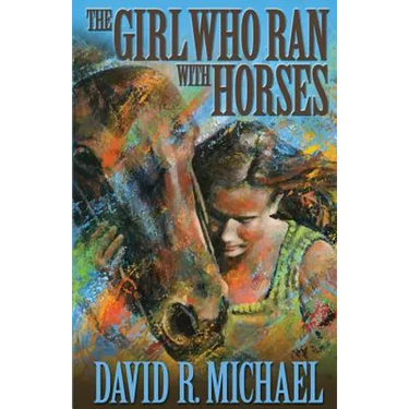 The Girl Who Ran With Horses