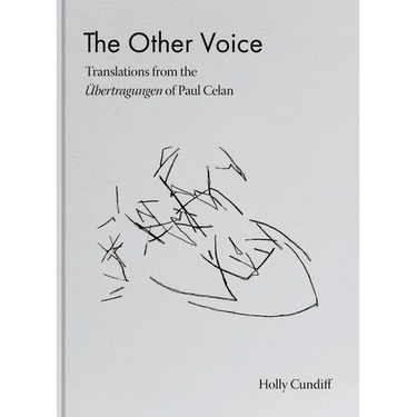 The Other Voice: Translations from the Übertragungen of Paul Celan
