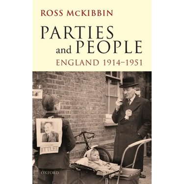 Parties and People: England, 1914-1951