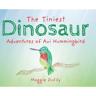 The Tiniest Dinosaur: Adventures of Avi Hummingbird