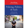 Policing, Politics, and Faith: A Police and Crime Commissioner's Diary from Lockdown to 2024