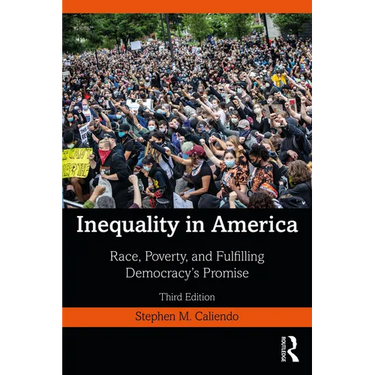 Inequality in America: Race, Poverty, and Fulfilling Democracy's Promise