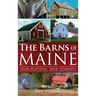The Barns of Maine: Our History, Our Stories