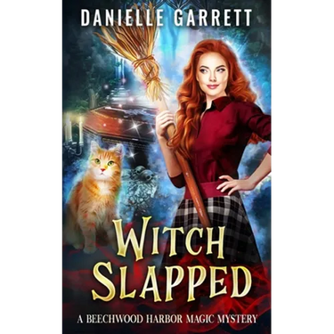 Witch Slapped: A Beechwood Harbor Magic Mystery