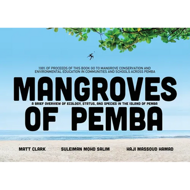 Mangroves of Pemba: A Brief Overview of Ecology, Status and Species in the Island of Pemba