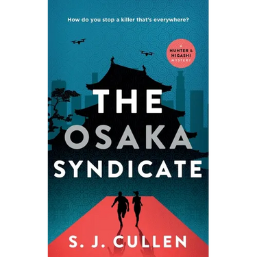 The Osaka Syndicate: The Hunter & Higashi Mysteries - Book 2
