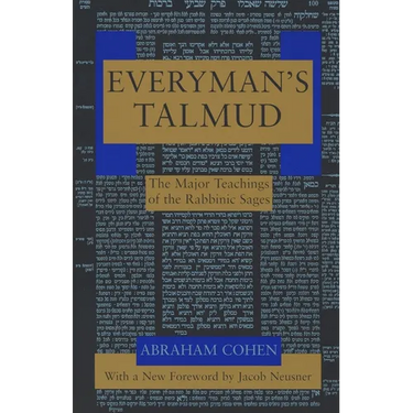 Everyman's Talmud: The Major Teachings of the Rabbinic Sages