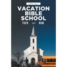 Vacation Bible School: Then and Now