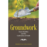 Groundwork: Farm Parables and the Cultivation of Faith