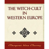 The Witch Cult: Western Europe
