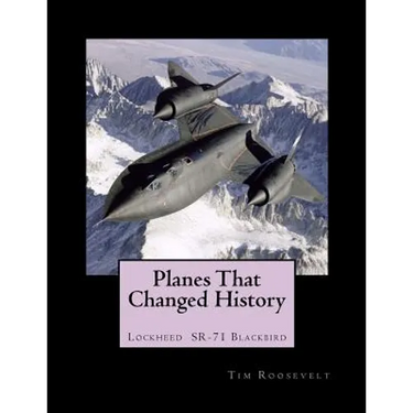 Planes That Changed History - Lockheed SR-71 Blackbird