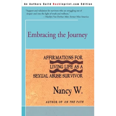 Embracing the Journey: Affirmations for Living Life as a Sexual Abuse Survivor