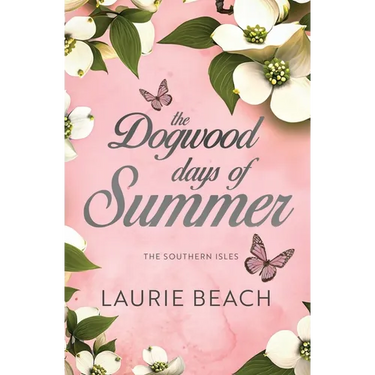 The Dogwood Days of Summer