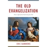 Old Evangelization: How to Spr