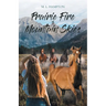 Prairie Fire to Mountain Skies