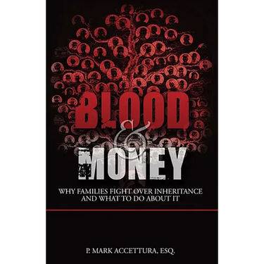 Blood and Money: Why Families Fight Over Inheritance And What To Do About It