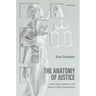 The Anatomy of Justice: On the Shape, Substance, and Power of Liberal Egalitarianism