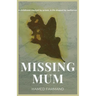 Missing Mum