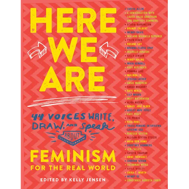 Here We Are: Feminism for the Real World