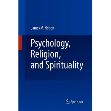 Psychology, Religion, and Spirituality