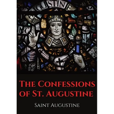 The Confessions of St. Augustine: An autobiographical work by Bishop Saint Augustine of Hippo outlining Saint Augustine's sinful youth and his convers