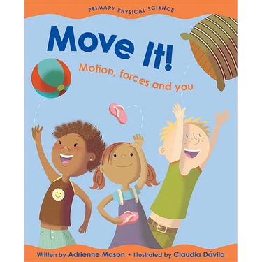 Move It!: Motion, Forces and You