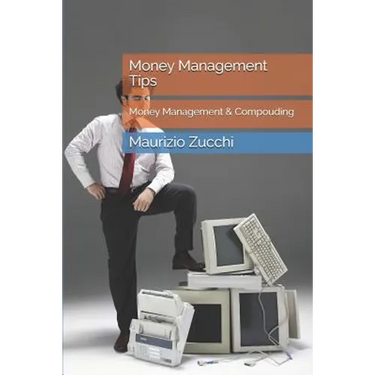 Money Management Tips: Money Management & Compouding